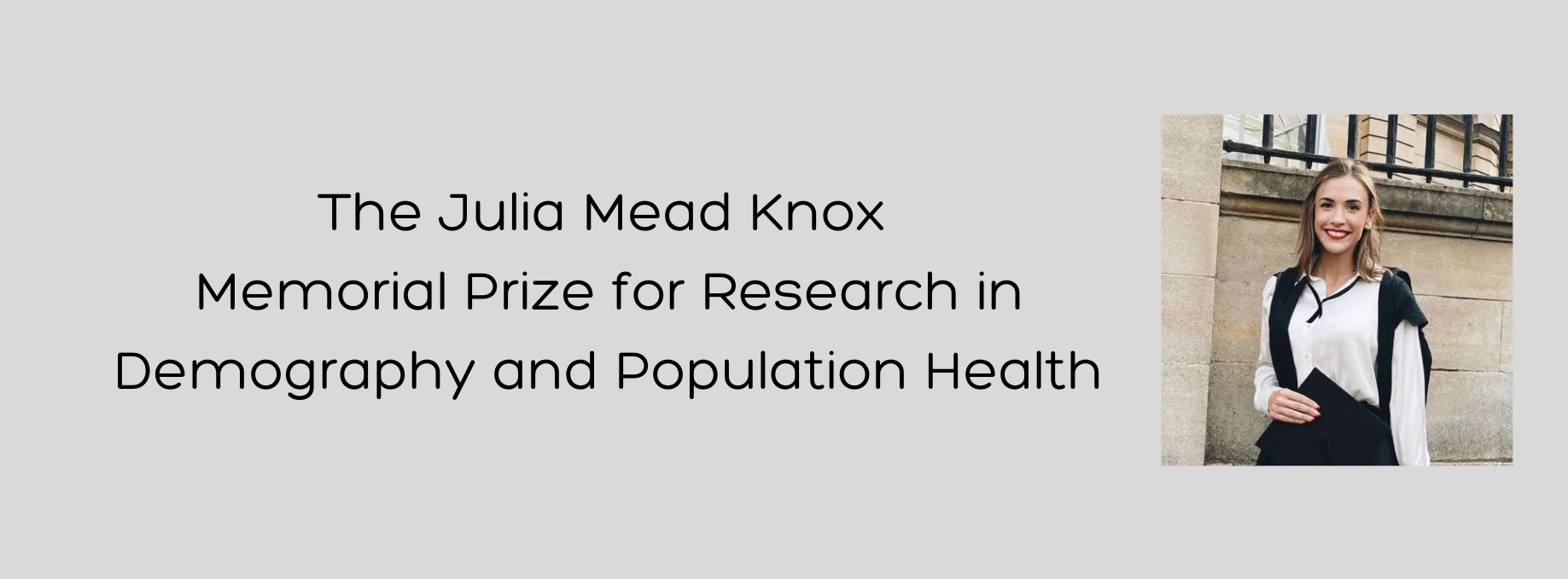 Image of Julia Mead Knox on a grey background with text: The Julia Mead Knox Memorial Prize for Research in Demography and Population Health