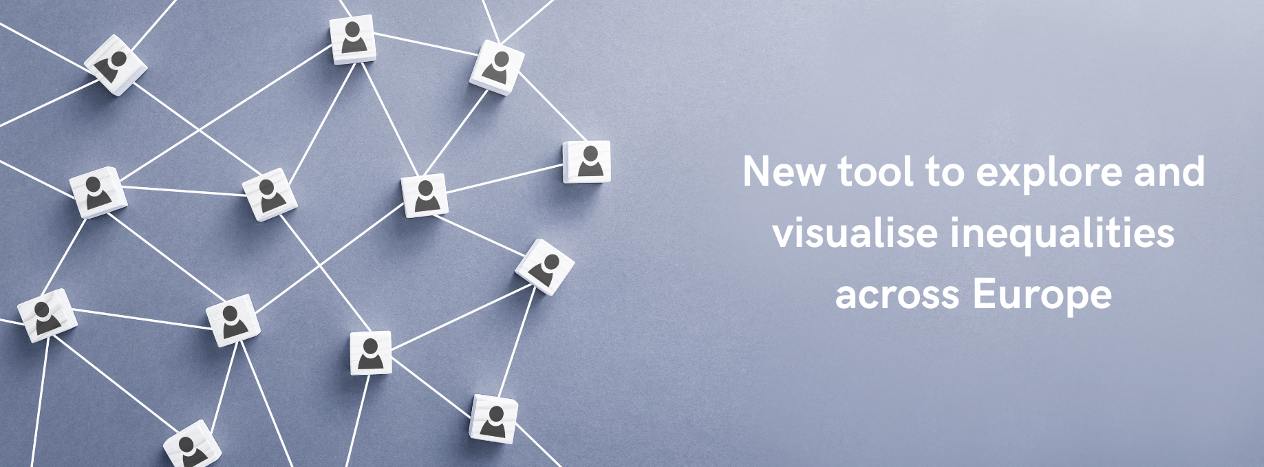 Network of people icons and text 'New tool to explore and visualise inequalities across Europe'